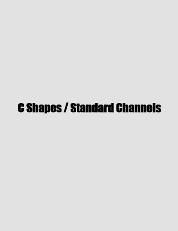 C Shapes / Standard Channels